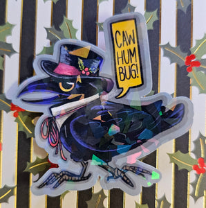 Holiday Sticker ~ HOLO 'Caw Humbug' Christmas Crow